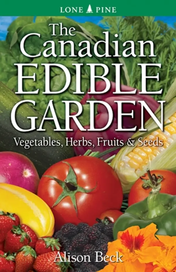 The Canadian Edible Garden by Alison Beck cover