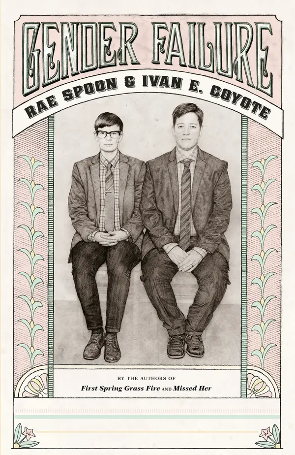 Gender Failure by Ivan  Coyote, Rae Spoon cover