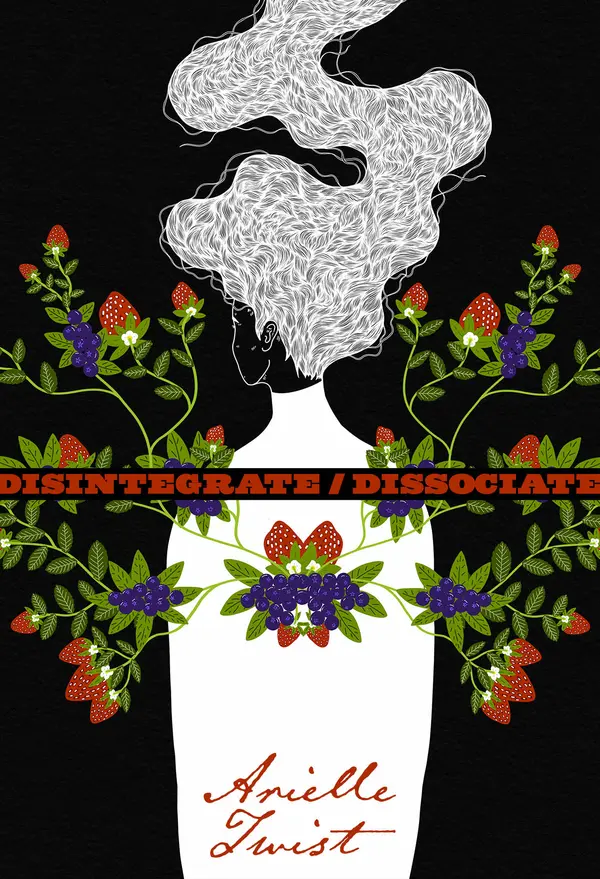 Disintegrate/Dissociate by Arielle Twist cover