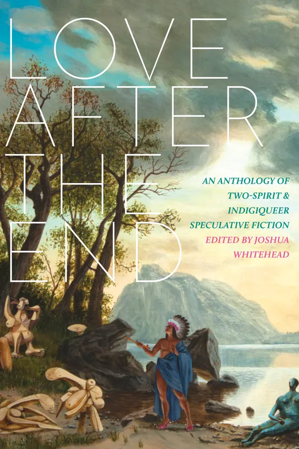 Love after the End by Joshua Whitehead cover