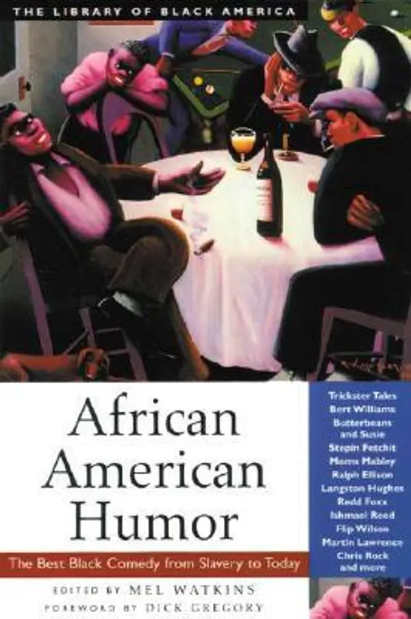 African American Humor: The Best Black Comedy from Slavery to Today (The Library of Black America series) by Mel Watkins cover