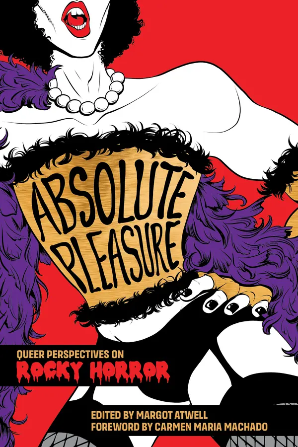 Absolute Pleasure by Margot Atwell, Magdalene Visaggio, Grace Lavery, Carmen Maria Machado cover
