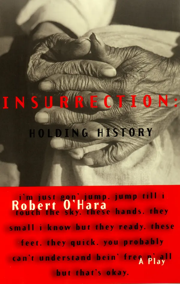 Insurrection: Holding History by Robert O'Hara cover