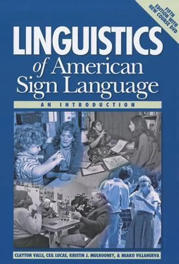 Linguistics of American Sign Language: An Introduction by Clayton Valli cover
