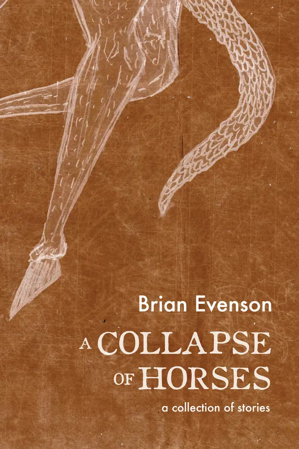 A Collapse of Horses by Brian Evenson cover