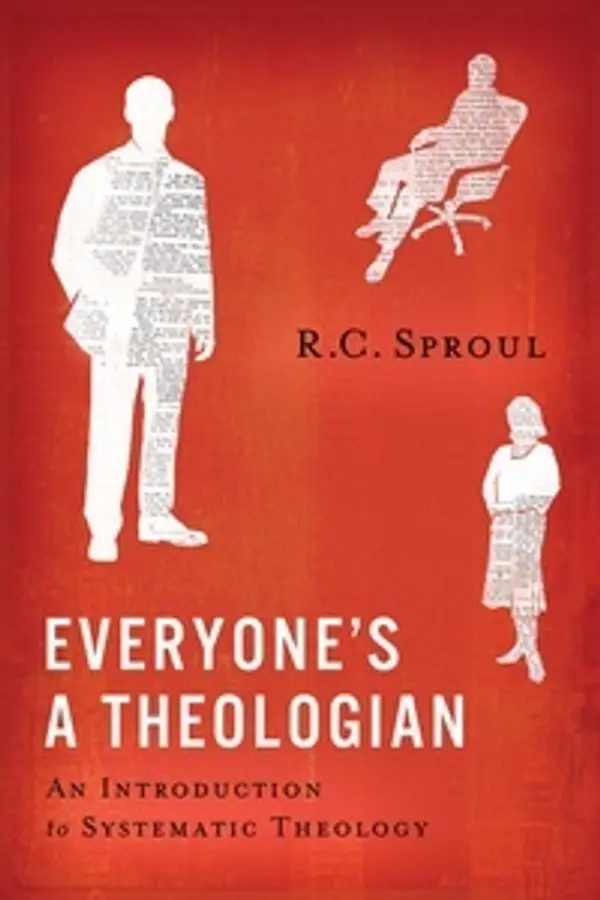 Everyone's a Theologian: An Introduction to Systematic Theology by R.C. Sproul cover