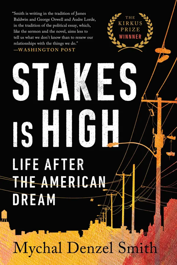 Stakes Is High by Mychal Denzel Smith cover