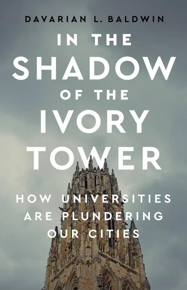 In the Shadow of the Ivory Tower by Davarian L Baldwin cover