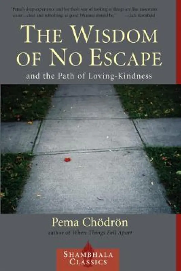 The Wisdom of No Escape and the Path of Loving-Kindness by Pema Chödrön cover