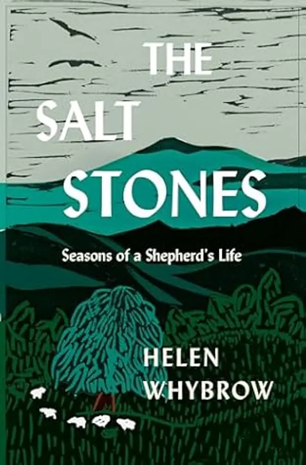 The Salt Stones: Seasons of a Shepherd's Life by Helen Whybrow cover