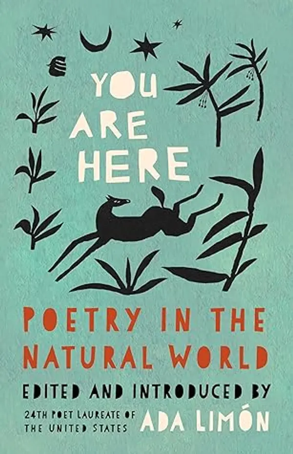 You Are Here: Poetry in the Natural World by Ada Lim�n cover
