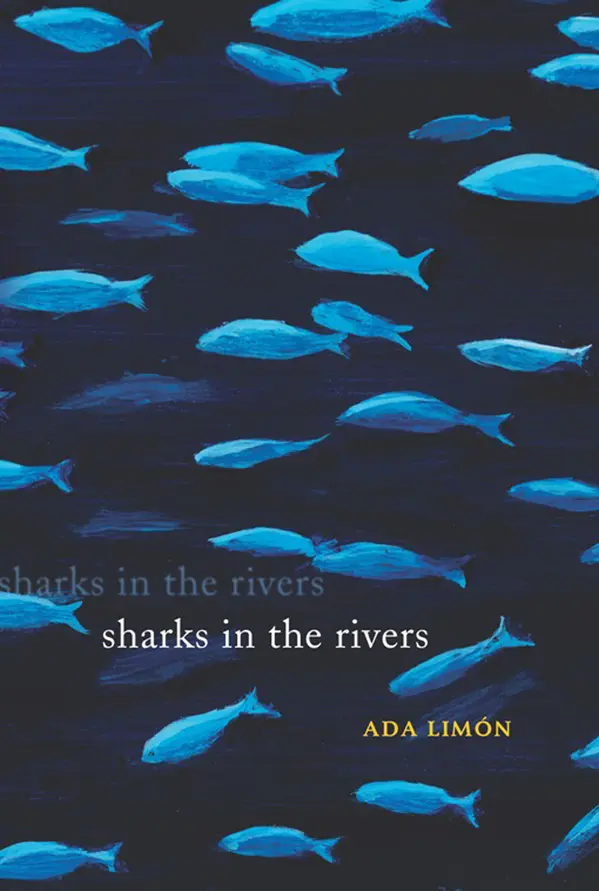 Sharks in the Rivers by Ada Limón cover