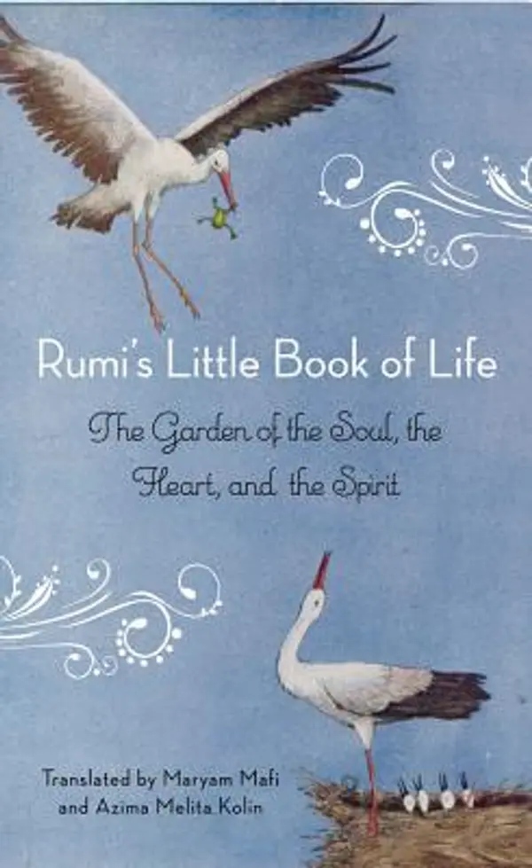 Rumi's Little Book of Life: The Garden of the Soul, the Heart, and the Spirit by Rumi (Jalal ad-Din Muhammad ar-Rumi) cover