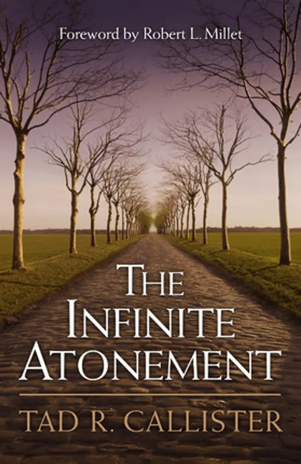 The Infinite Atonement by Tad R. Callister cover