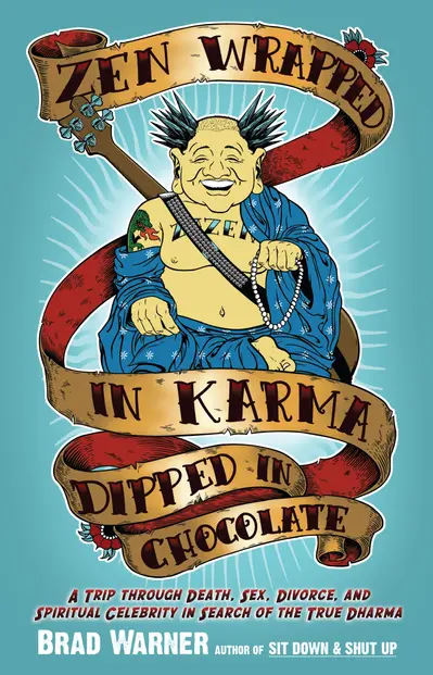 Zen Wrapped in Karma Dipped in Chocolate book cover