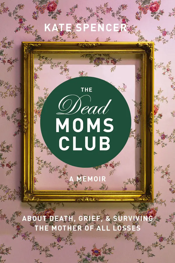 The Dead Moms Club by Kate Spencer cover