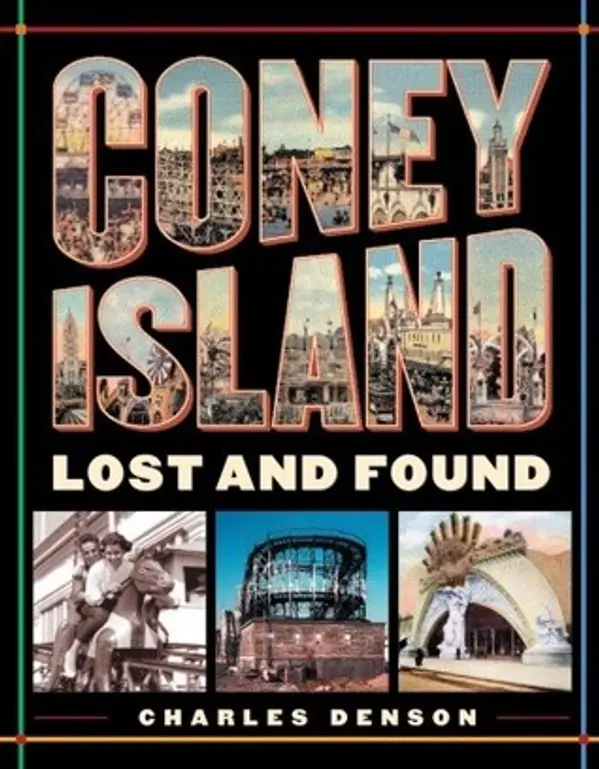 Coney Island: Lost and Found by Charles Denson cover