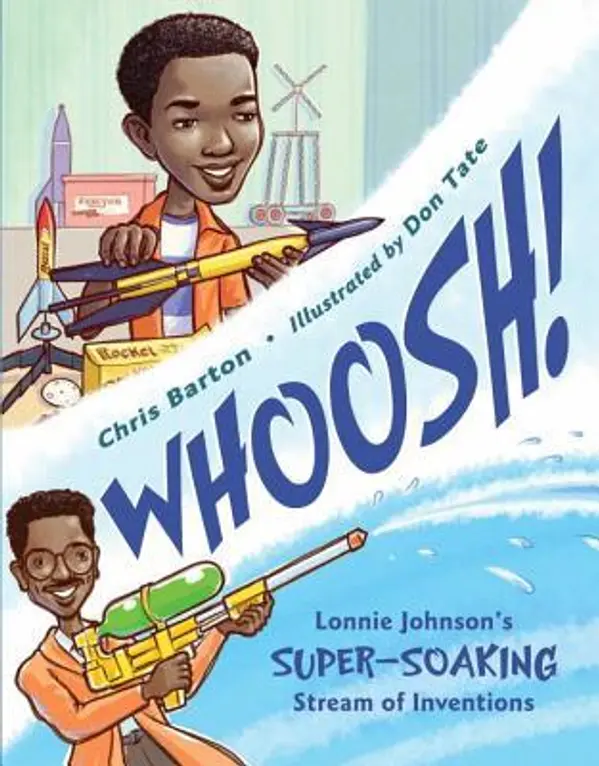 Whoosh!: Lonnie Johnson's Super-Soaking Stream of Inventions by Chris Barton cover