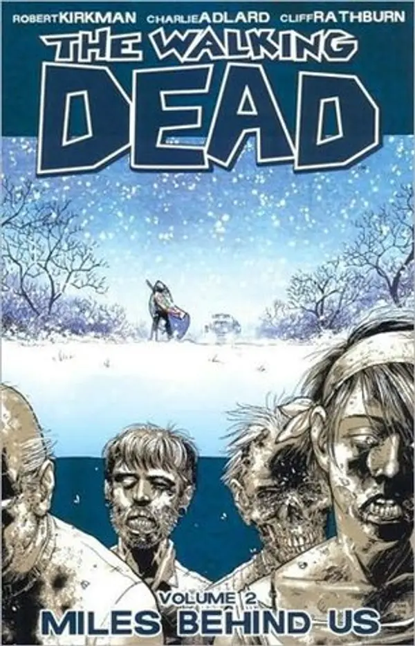 The Walking Dead, Vol. 2: Miles Behind Us by Robert Kirkman cover