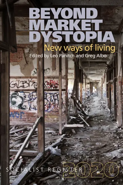 Beyond Market Dystopia: New Ways of Living book cover