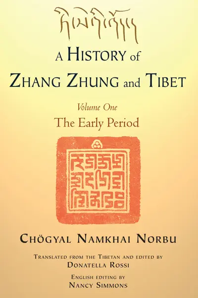A History of Zhang Zhung and Tibet, Volume One book cover