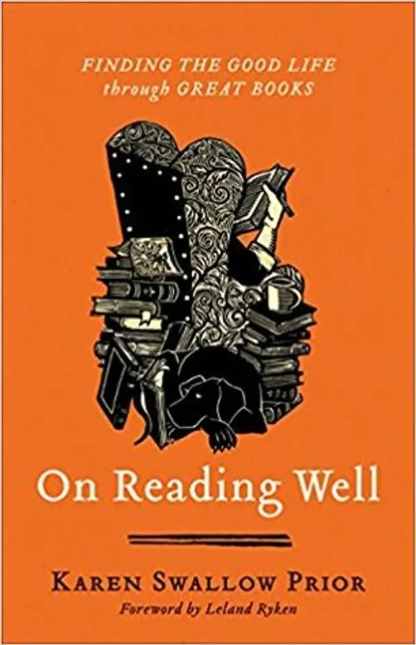 On Reading Well: Finding the Good Life through Great Books by Karen Swallow Prior cover