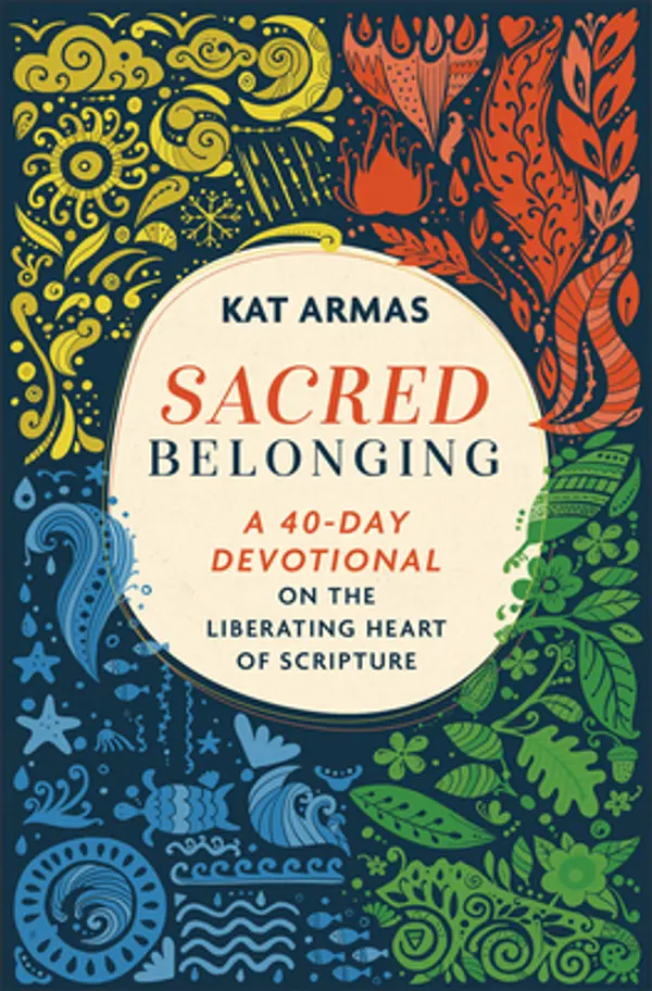 Sacred Belonging: A 40-Day Devotional on the Liberating Heart of Scripture by Kat Armas cover