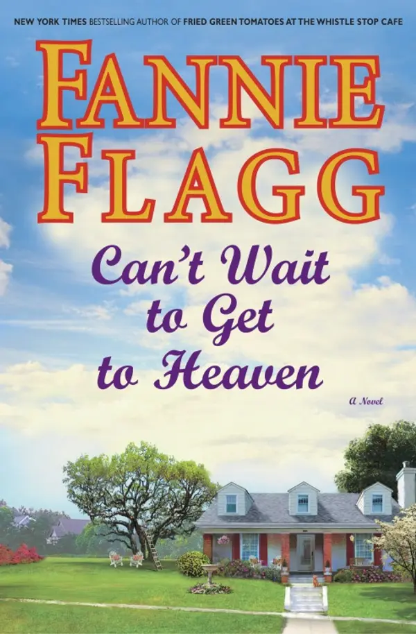 Can't Wait to Get to Heaven by Fannie Flagg cover