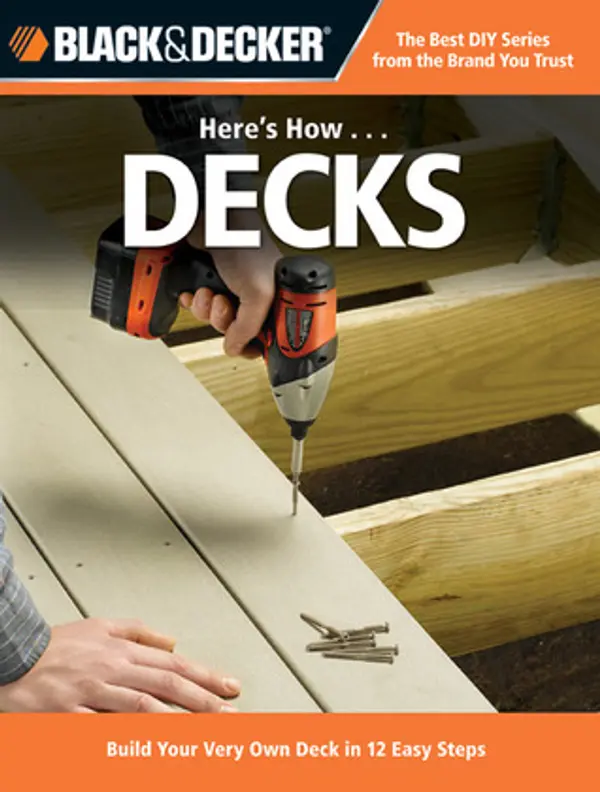 Here's How...Decks: Build Your Very Own Deck in 12 Easy Steps by Black & Decker cover