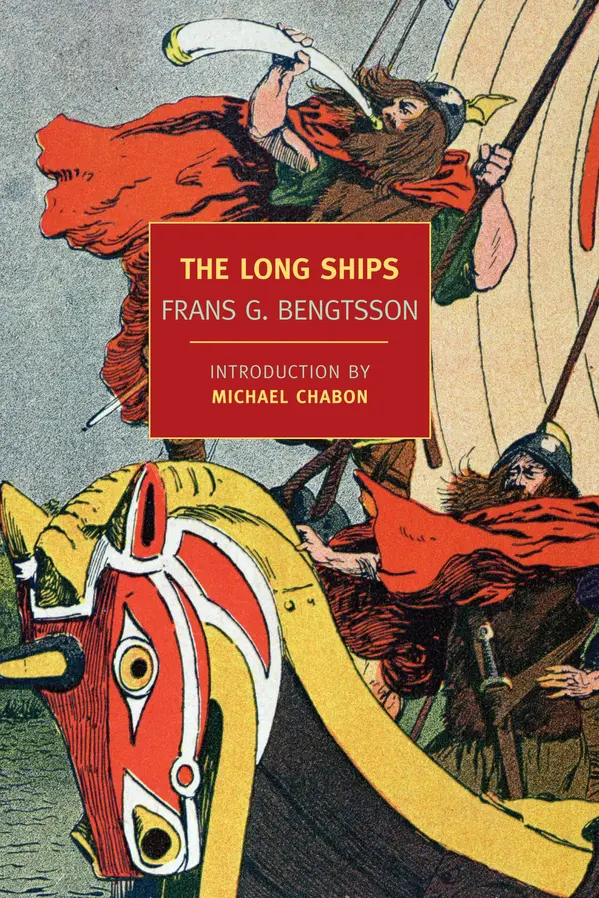 The Long Ships by Frans G. Bengtsson, Michael Meyer, Michael Chabon cover