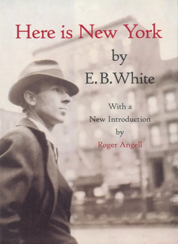 Here is New York by E. B. White, Roger Angell cover