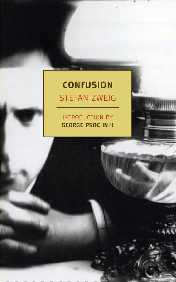 Confusion by Stefan Zweig, George Prochnik, Anthea Bell cover