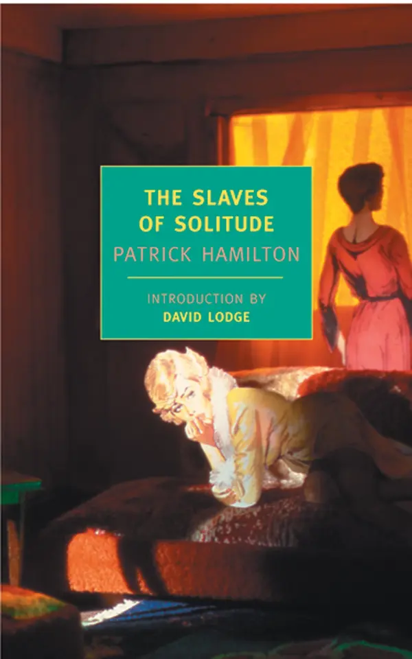 The Slaves of Solitude by Patrick Hamilton, David Lodge cover