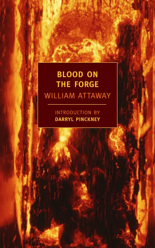 Blood on the Forge by William Attaway, Darryl Pinckney cover
