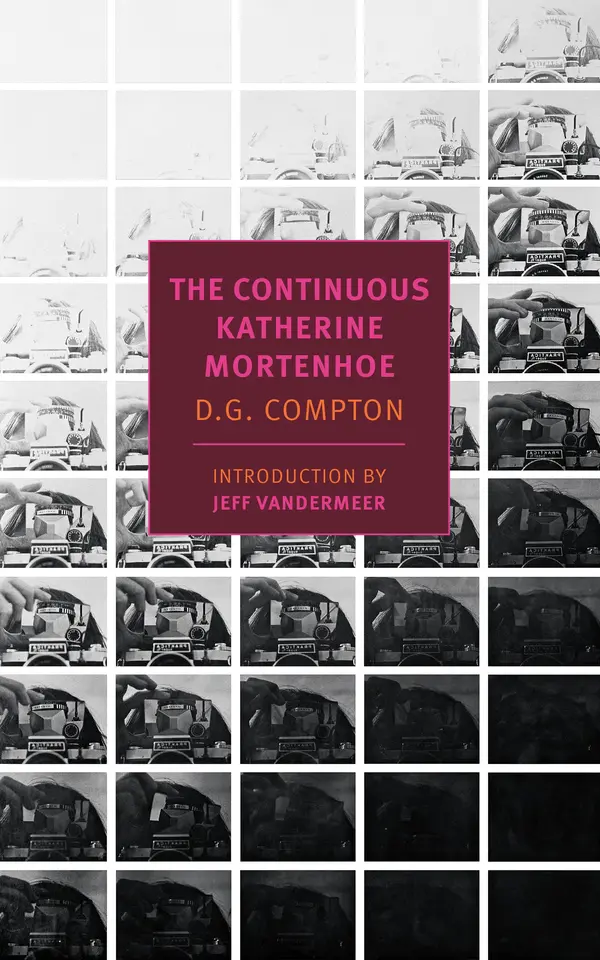 The Continuous Katherine Mortenhoe by D. G. Compton, Jeff VanderMeer cover