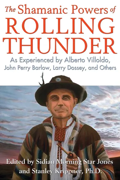 The Shamanic Powers of Rolling Thunder book cover