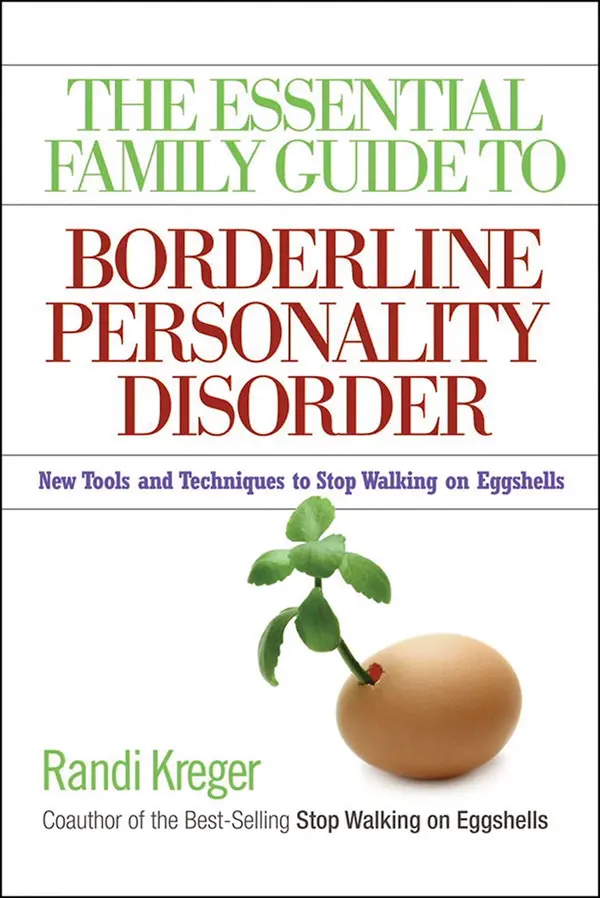 The Essential Family Guide to Borderline Personality Disorder by Randi Kreger cover