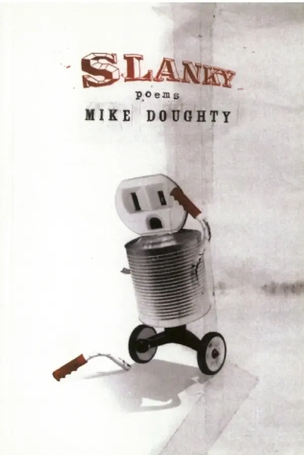 Slanky: Poems and Songs by Mike Doughty cover