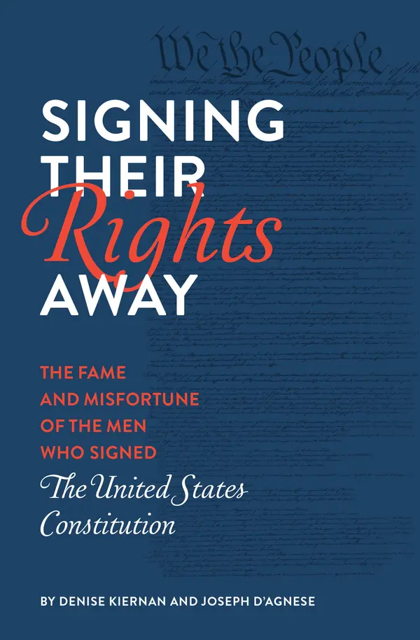 Signing Their Rights Away by Denise Kiernan, Joseph D'Agnese cover