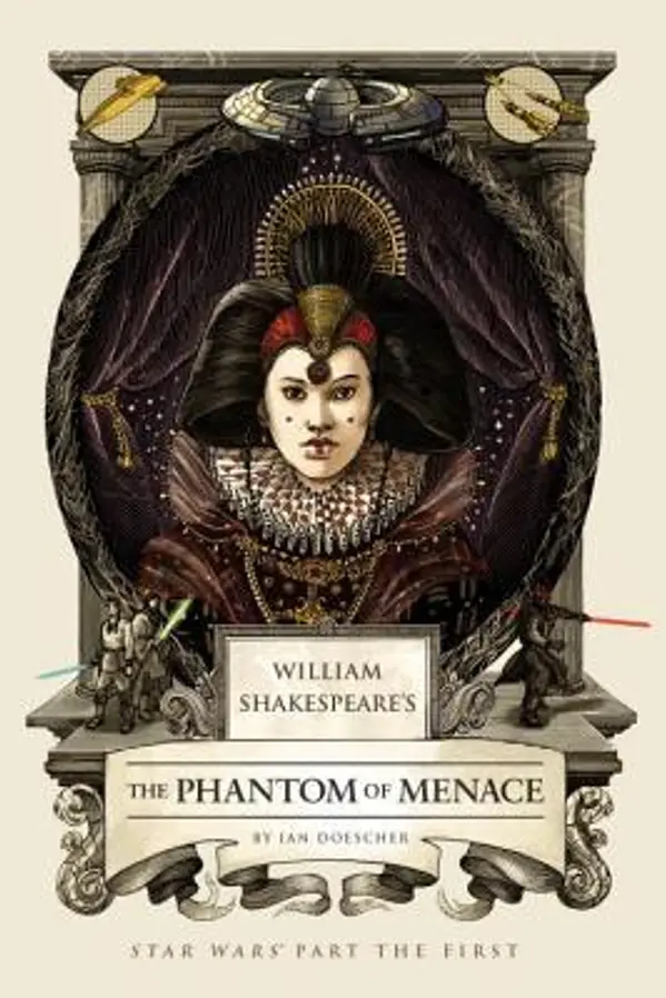 William Shakespeare's The Phantom of Menace (William Shakespeare's Star Wars, #1) by Ian Doescher cover