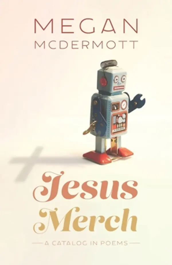 Jesus Merch: A Catalog in Poems by Megan McDermott cover