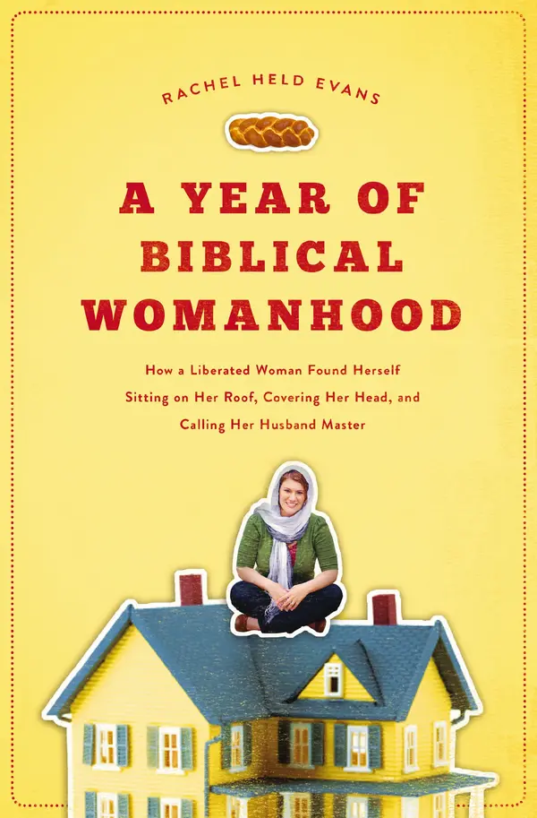 A Year of Biblical Womanhood by Rachel Held Evans cover