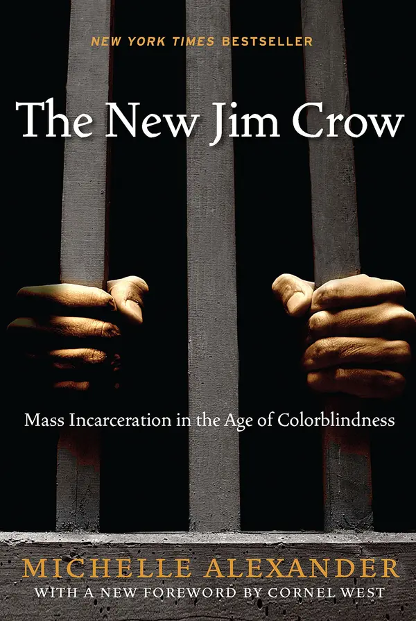 The New Jim Crow: Mass Incarceration in the Age of Colorblindness by Michelle Alexander cover
