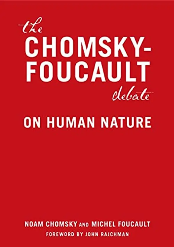 The Chomsky-Foucault Debate: On Human Nature by Noam Chomsky, Michel Foucault cover