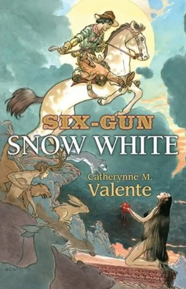 Six-Gun Snow White by Catherynne M. Valente cover