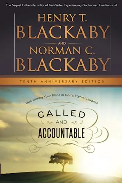 Called and Accountable: Discovering Your Place in God's Eternal Purpose, Tenth Anniversary Edition book cover