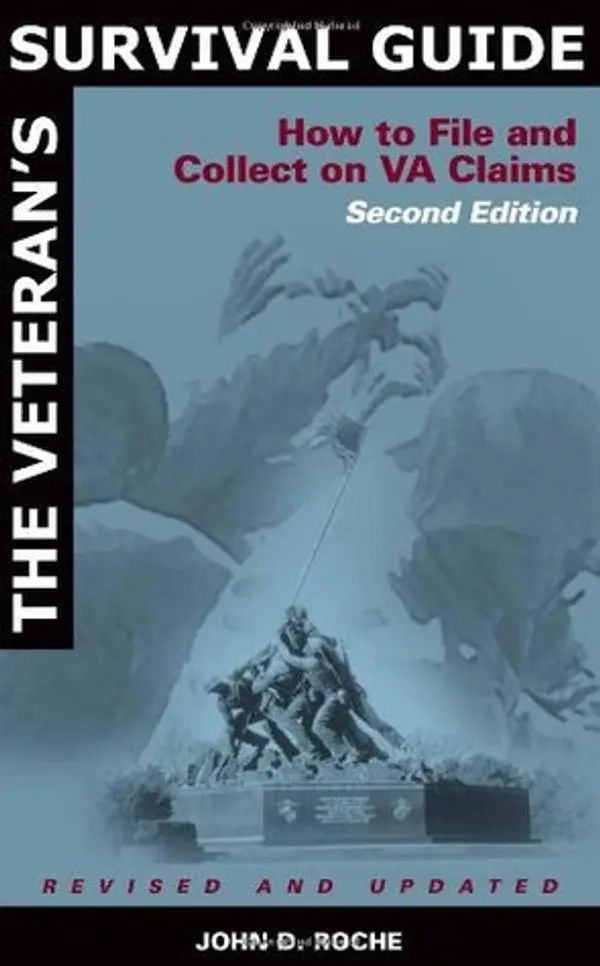 The Veteran's Survival Guide: How to File and Collect on VA Claims by John D. Roche cover