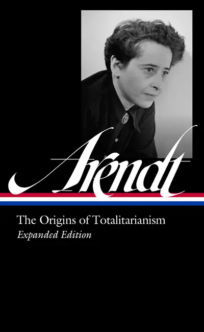 Hannah Arendt: The Origins of Totalitarianism Expanded Edition (LOA #389) book cover