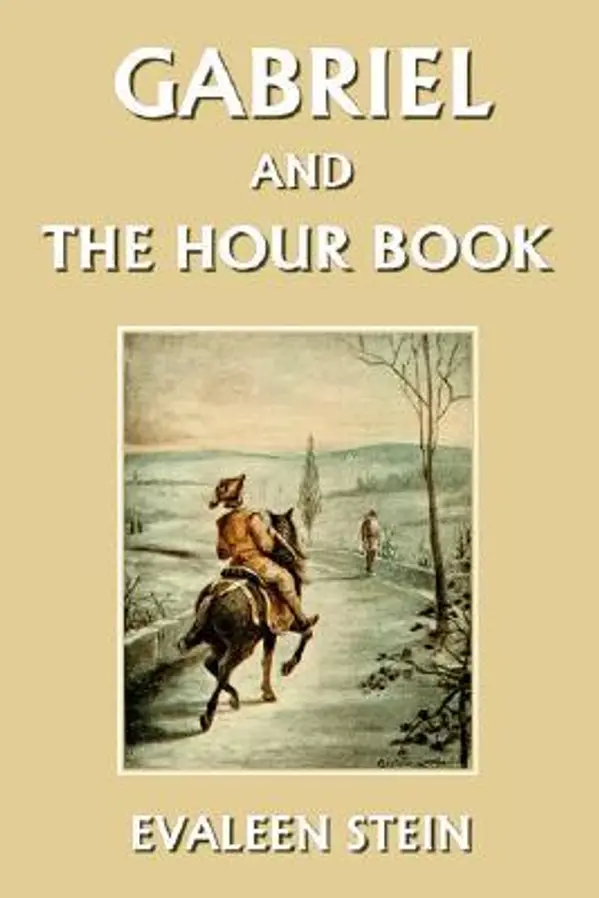 Gabriel and the Hour Book (Yesterday's Classics) by Evaleen Stein cover
