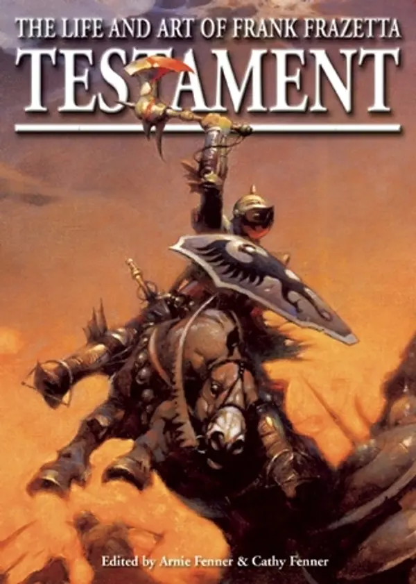 Testament: The Life and Art of Frank Frazetta by Frank Frazetta cover